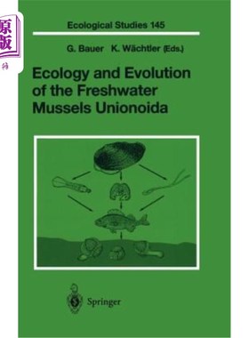 海外直订Ecology and Evolution of the Freshwater Mussels Unionoida 淡水贻贝的生态学和进化