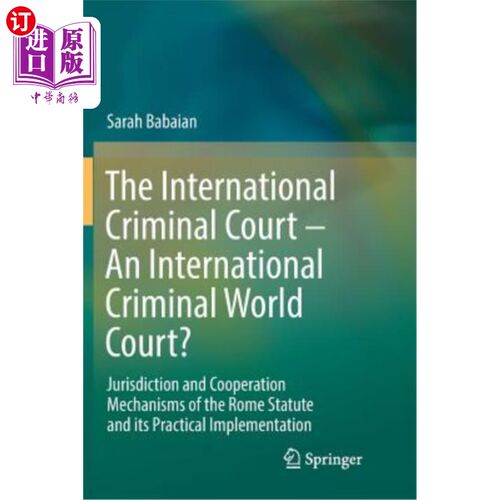 海外直订The International Criminal Court - An International Criminal World Court?: Juris 国际刑事法院——国际刑事法