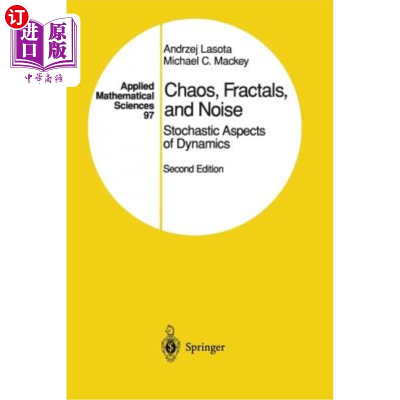 海外直订Chaos, Fractals, and Noise: Stochastic Aspects of Dynamics 混沌、分形和噪声：动力学的随机方面