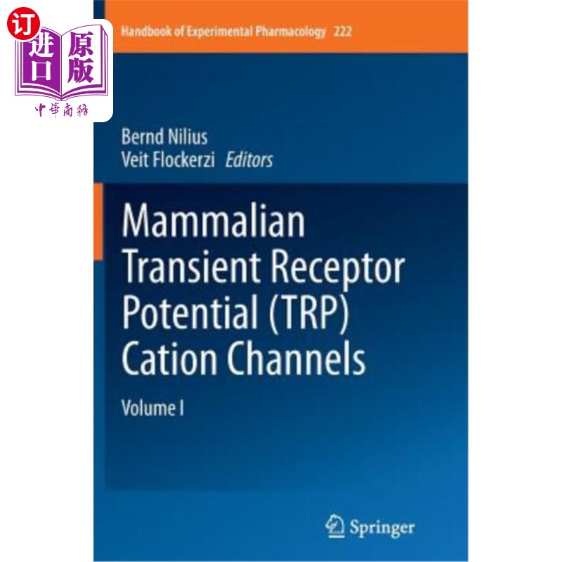 海外直订医药图书Mammalian Transient Receptor Potential (Trp) Cation Channels: Volume I 哺乳动物瞬时受体电位（Trp）