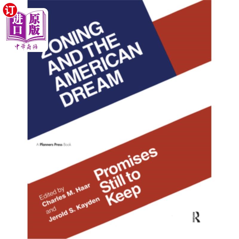 海外直订Zoning and the American Dream: Promises Still to Keep分区与美国梦:仍将信守的承诺