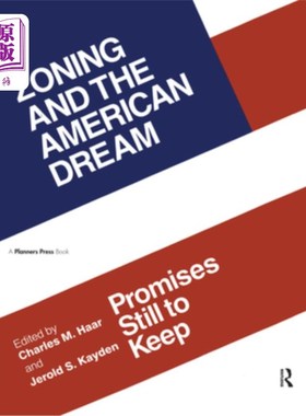 海外直订Zoning and the American Dream: Promises Still to Keep 分区与美国梦:仍将信守的承诺