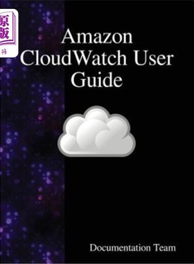 海外直订Amazon Cloudwatch User Guide Amazon Cloudwatch用户指南