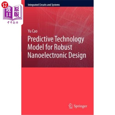 海外直订Predictive Technology Model for Robust Nanoelectronic Design 稳健纳米电子设计的预测技术模型