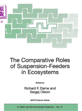 海外直订The Comparative Roles of Suspension-Feeders in Ecosystems: Proceedings of the NA 悬挂式给料机在生态系统中的