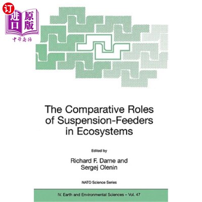 海外直订The Comparative Roles of Suspension-Feeders in Ecosystems: Proceedings of the NA 悬挂式给料机在生态系统中的