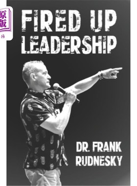 海外直订Fired Up Leadership 了领导