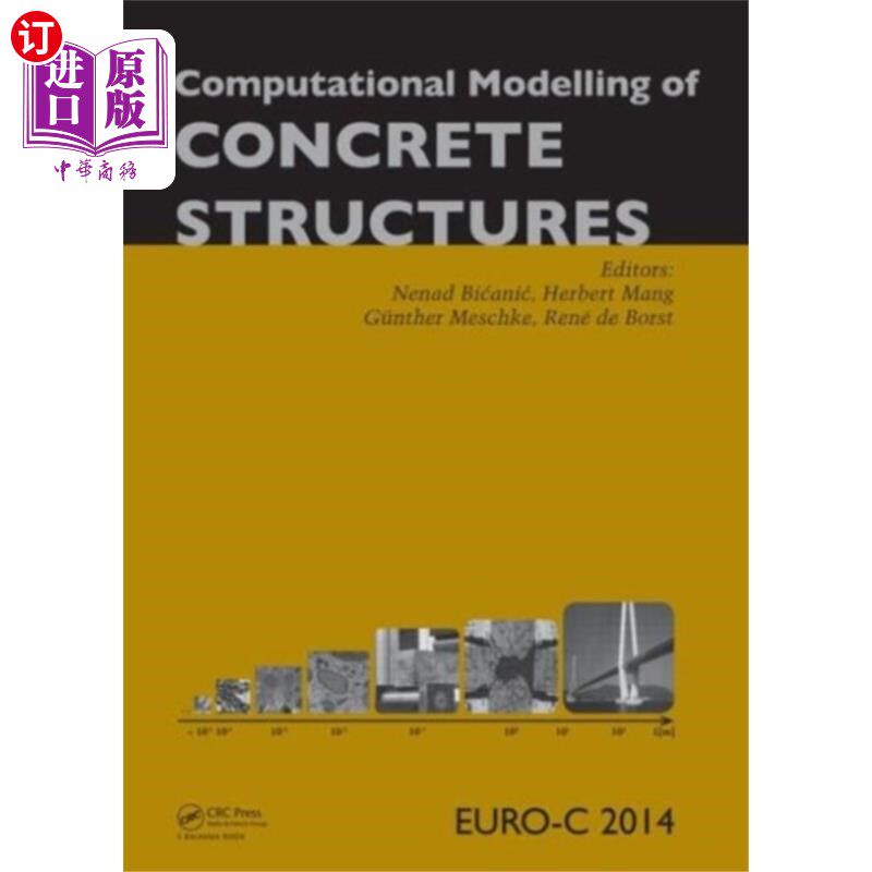 海外直订Computational Modelling of Concrete Structures 混凝土结构的计算模型