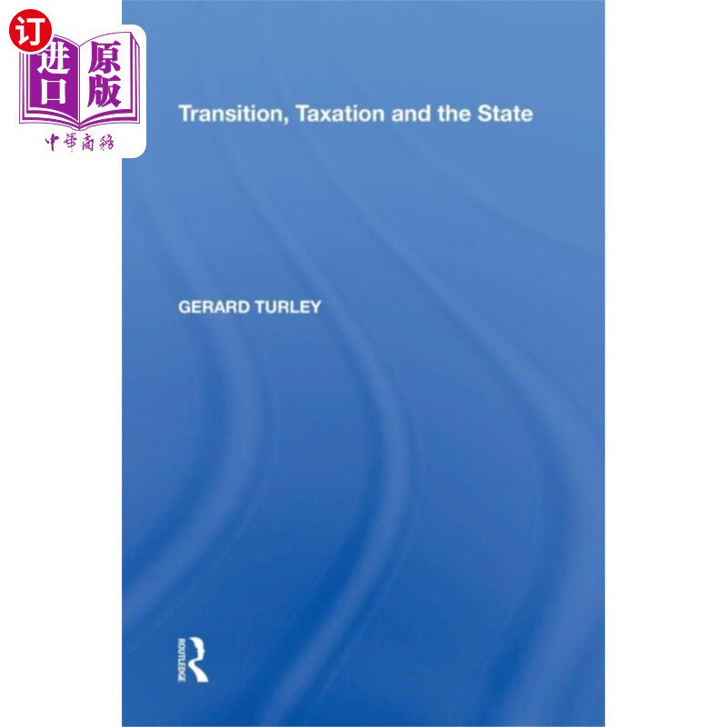 海外直订Transition, Taxation and the State 过渡，税收和国家