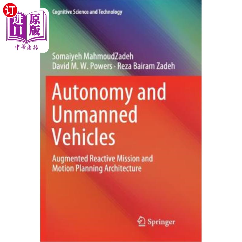 海外直订Autonomy and Unmanned Vehicles: Augmented Reactive Mission and Motion Planning A 自主和无人驾驶车辆:增强反