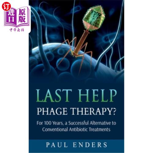 海外直订医药图书Last Help: Phage Therapy?: For 100 Years, a Successful Alternative to Convention