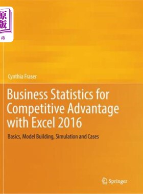海外直订Business Statistics for Competitive Advantage with Excel 2016: Basics, Model Bui 2016年Excel