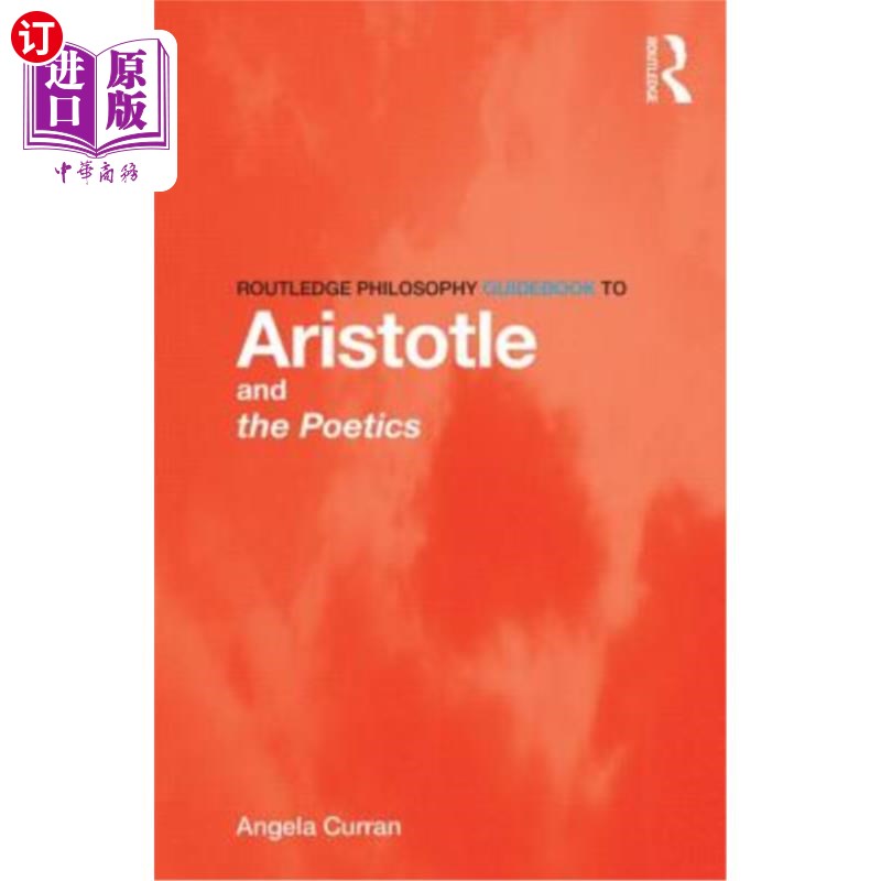 海外直订Routledge Philosophy Guidebook to Aristotle and the Poetics 《罗特利奇哲学指南》亚里士多德与诗学