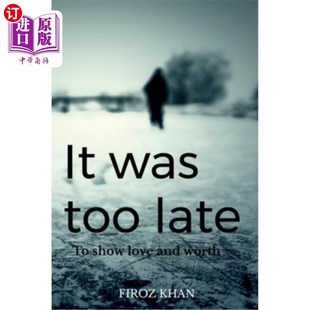 late... too 太迟了…… was 海外直订It