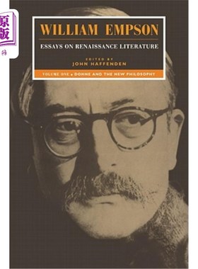 海外直订William Empson: Essays on Renaissance Literature: Volume 1, Donne and the New Ph 威廉·恩普森：《文艺复兴文