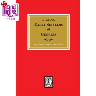 海外直订Early Settlers of Georgia, a List of The. 佐治亚州的早期移民，名单。