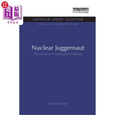 海外直订医药图书Nuclear Juggernaut: The Transport of Radioactive Materials 核巨人:放射性物质的运输