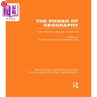 海外直订The Power of Geography (Rle Social & Cultural Geography): How Territory Shapes S 地理学的力量(社会与文化地
