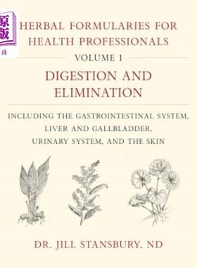 海外直订医药图书Herbal Formularies for Health Professionals, Volume 1: Digestion and Elimination 健康专家草药处方集