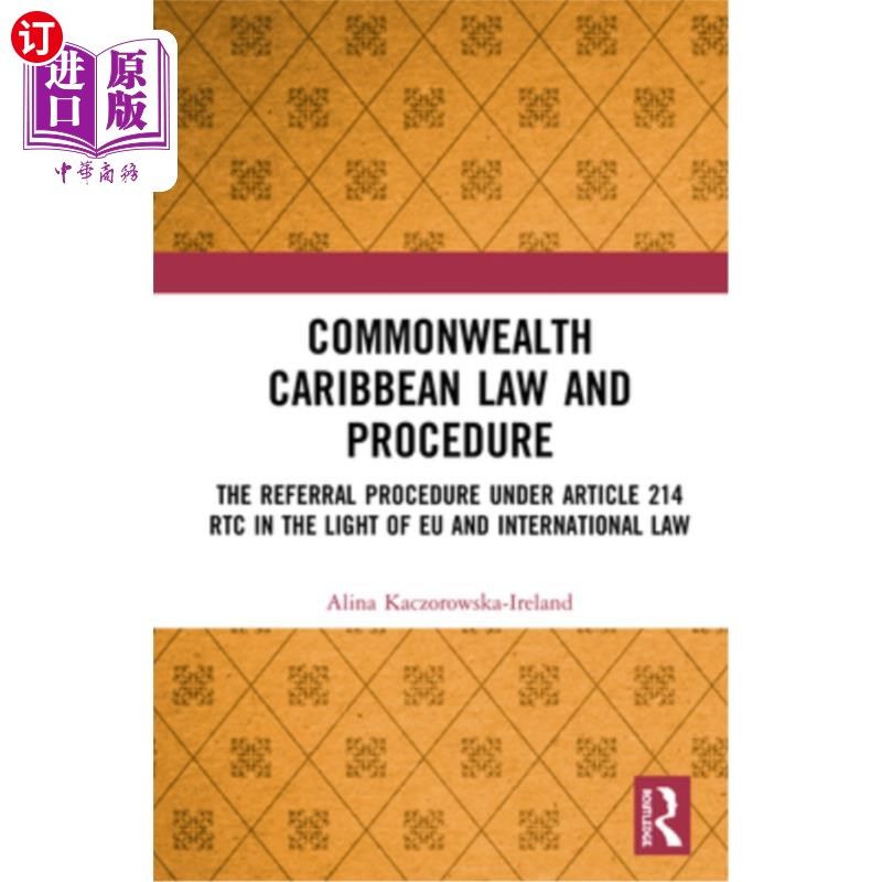 海外直订Commonwealth Caribbean Law and Procedure: The Referral Procedure Under Article 2 英联邦加勒比法律和程序:根