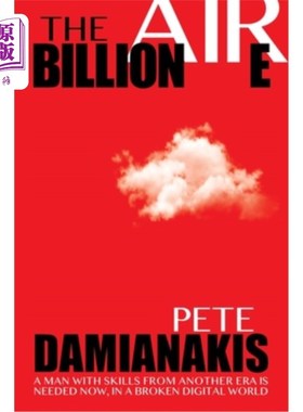 海外直订The Billionaire: A Man with Skills from Another Era Is Needed Now in a Broken Di 亿万富翁:破碎的数字世界现