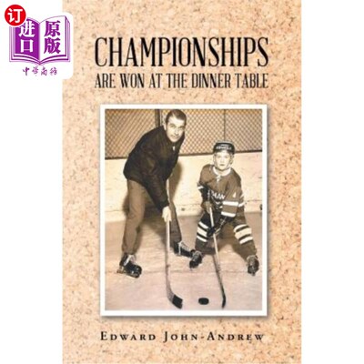 海外直订Championships Are Won at the Dinner Table 冠军是在餐桌上赢得的
