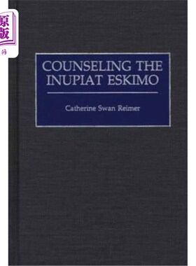 海外直订医药图书Counseling the Inupiat Eskimo 咨询爱斯基摩人