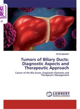 海外直订医药图书Tumors of Biliary Ducts: Diagnostic Aspects and Therapeutic Approach 胆管肿瘤的诊断与治疗