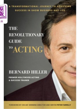 海外直订The Revolutionary Guide to Acting: A Transformational Journey to Achieving Succe 革命指南的表演:转型之旅实现成