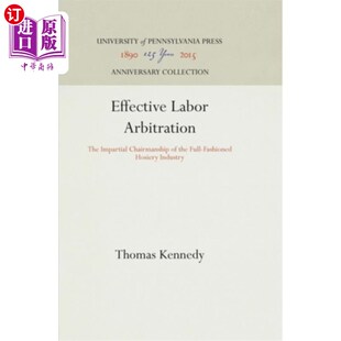 Impartial the Labor The 劳动仲裁 全成 海外直订Effective 有效 Chairmanship Arbitration Fashioned Full 公正