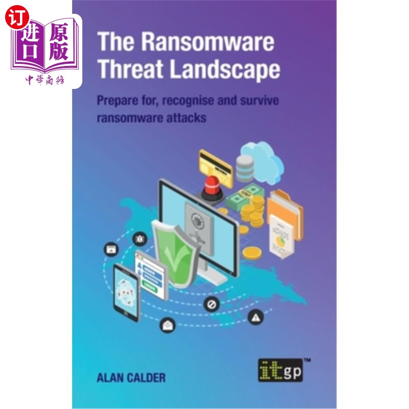 海外直订The Ransomware Threat Landscape: Prepare for, recognise and survive ransomware a 勒索软件威胁概况:准备，识