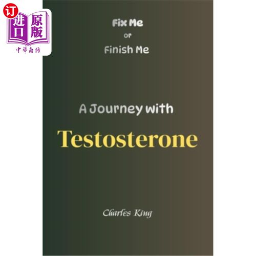 海外直订A Journey with Testosterone: 50% Useful 50% Madness 睾丸素之旅：50%有用，50%疯狂