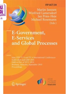 海外直订E-Government, E-Services and Global Processes: Joint Ifip Tc 8 and Tc 6 Internat 电子政务，电子服务和全球流
