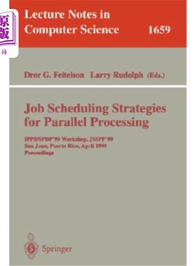 海外直订Job Scheduling Strategies for Parallel Processing: Ipps '96 Workshop, Honolulu,  并行处理的作业调度策略：Ip
