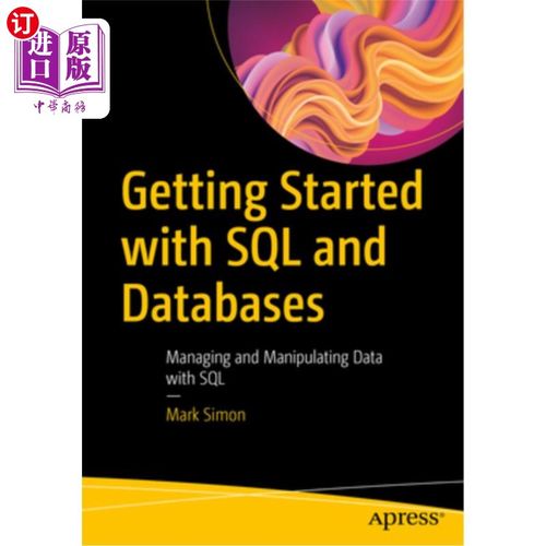 海外直订Getting Started with SQL and Databases: Managing and Manipulating Data with SQL 入门SQL和数据库:用