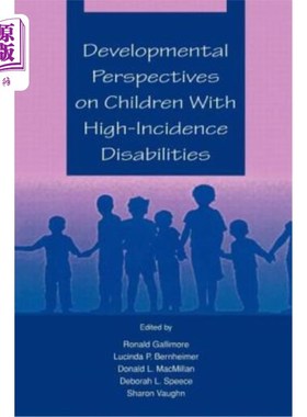 海外直订医药图书Developmental Perspectives on Children with High-Incidence Disabilities 高发残疾儿童的发展观点