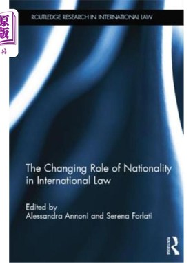 海外直订The Changing Role of Nationality in International Law 国籍在国际法中作用的变化