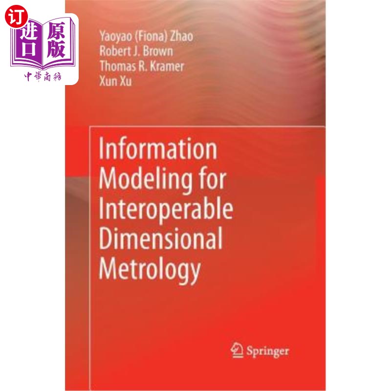 海外直订Information Modeling for Interoperable Dimensional Metrology 互操作尺寸计量的信息建模