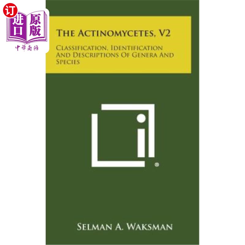 海外直订The Actinomycetes, V2: Classification, Identification and Descriptions of Genera 放线菌，V2：属和种的分类、