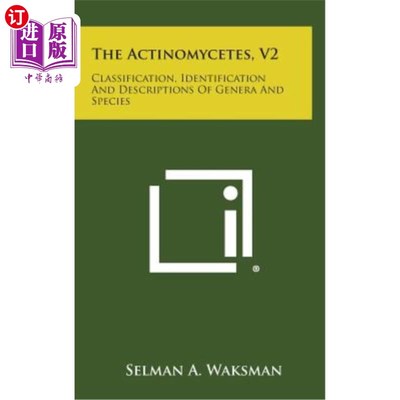 海外直订The Actinomycetes, V2: Classification, Identification and Descriptions of Genera 放线菌，V2：属和种的分类、