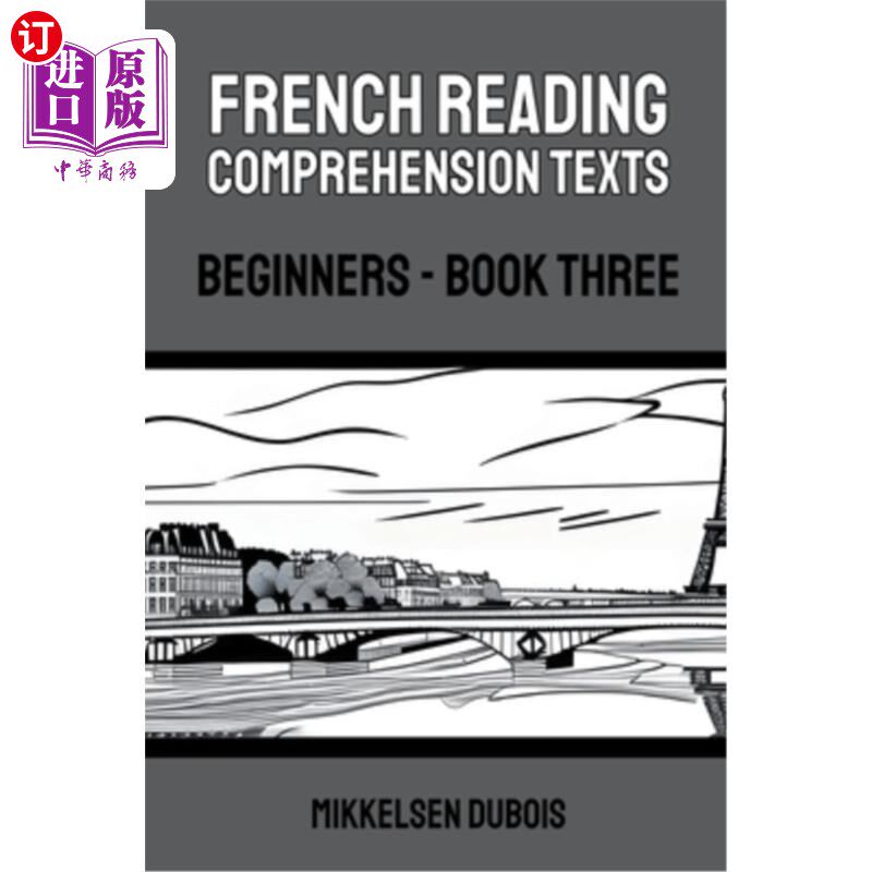 海外直订French Reading Comprehension Texts: Beginners - Book Three 法语阅读理解文本:初学者-第三册