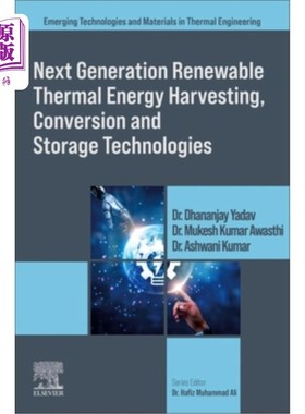 海外直订Next Generation Renewable Thermal Energy Harvesting, Conversion and Storage Tech 下一代可再生热能收集、转换