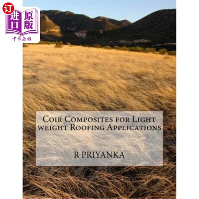 海外直订Coir Composites for Light weight Roofing Applications 轻质屋面用椰壳复合材料