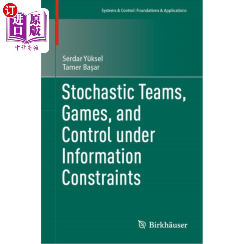 海外直订Stochastic Teams, Games, and Control Under Information Constraints Stochastic Teams, Games,