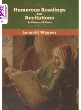 海外直订Humorous Readings and Recitations, in Prose and Verse 幽默的阅读和背诵，散文和诗歌