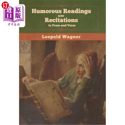 海外直订Humorous Readings and Recitations, in Prose and Verse 幽默的阅读和背诵，散文和诗歌