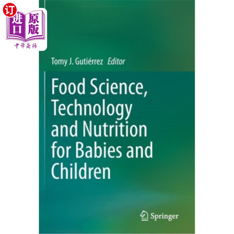 海外直订Food Science, Technology and Nutrition for Babies and Children 婴儿和儿童食品科学，技术和营养“，