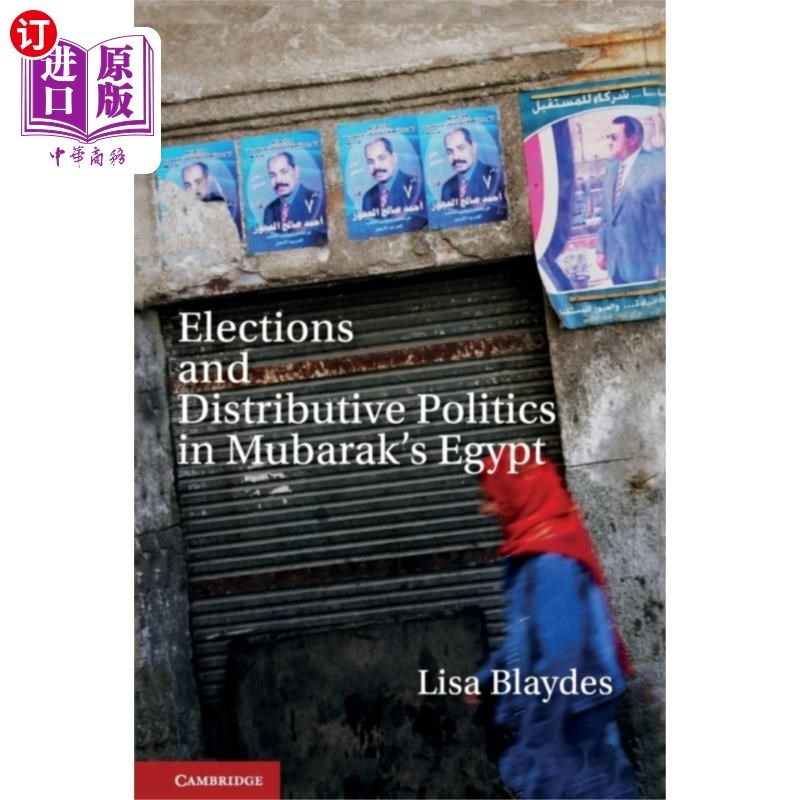 海外直订Elections and Distributive Politics in Mubarak's... 穆巴拉克埃及的选举和分配政治