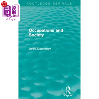 海外直订Occupations and Society (Routledge Revivals) 职业与社会(劳特利奇复兴版)