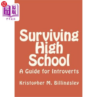 海外直订Surviving High School: A Guide for Introverts 生存高中：内向者指南